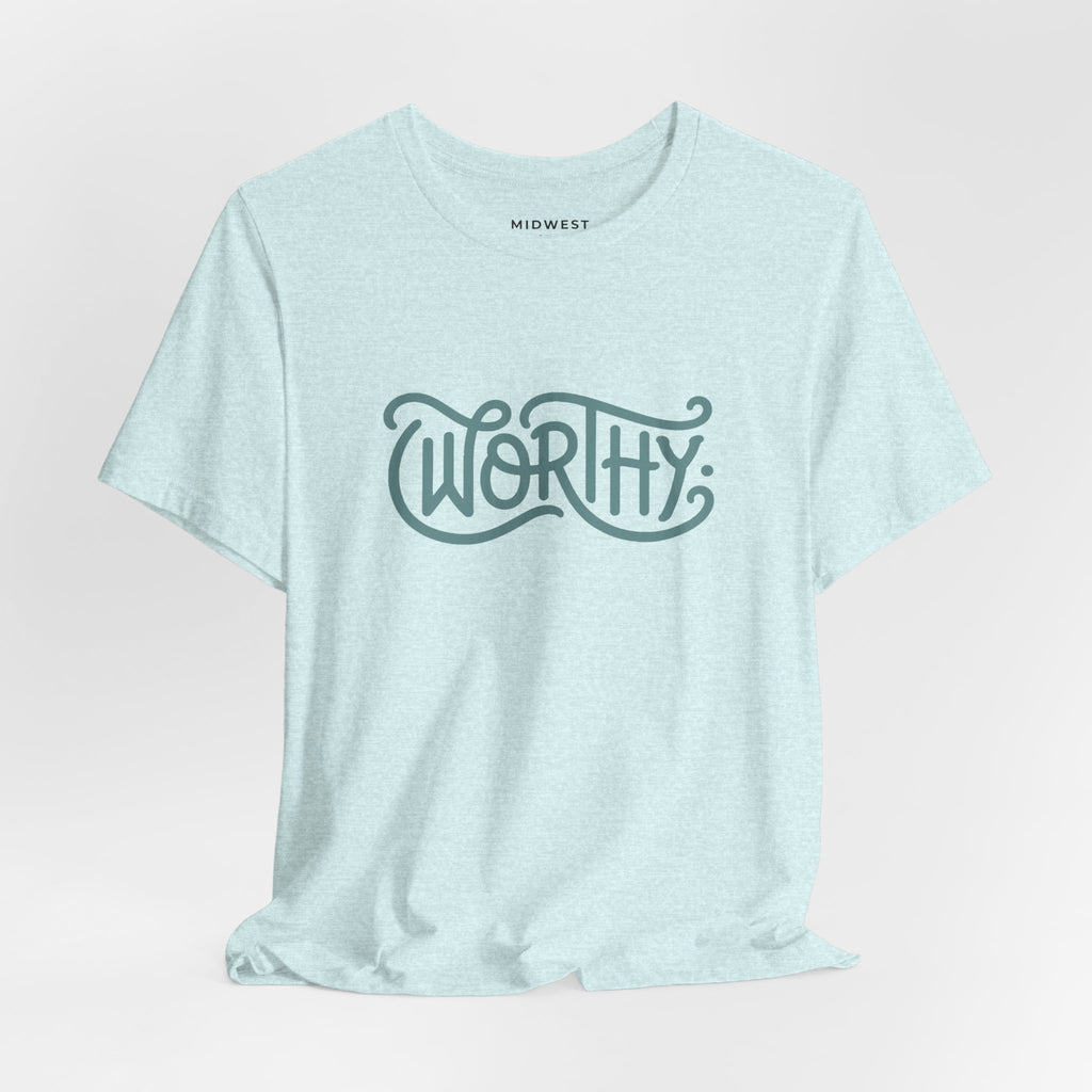 Adult - Worthy Script Tee – Empowerment Graphic T-Shirt