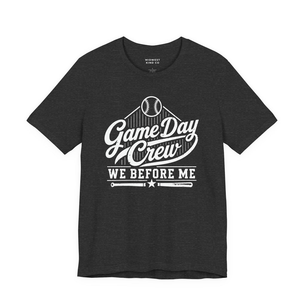 Adult - Game Day Crew  —  We Before Me Baseball T-Shirt