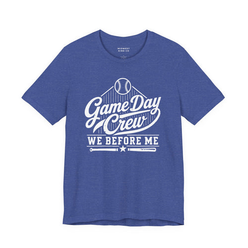 Adult - Game Day Crew  —  We Before Me Baseball T-Shirt