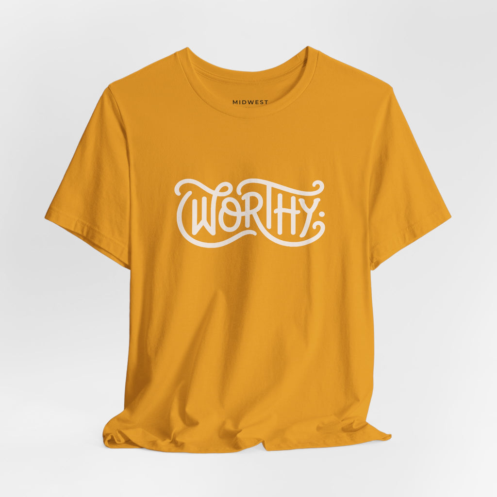 Adult - Worthy Script Tee – Empowerment Graphic T-Shirt