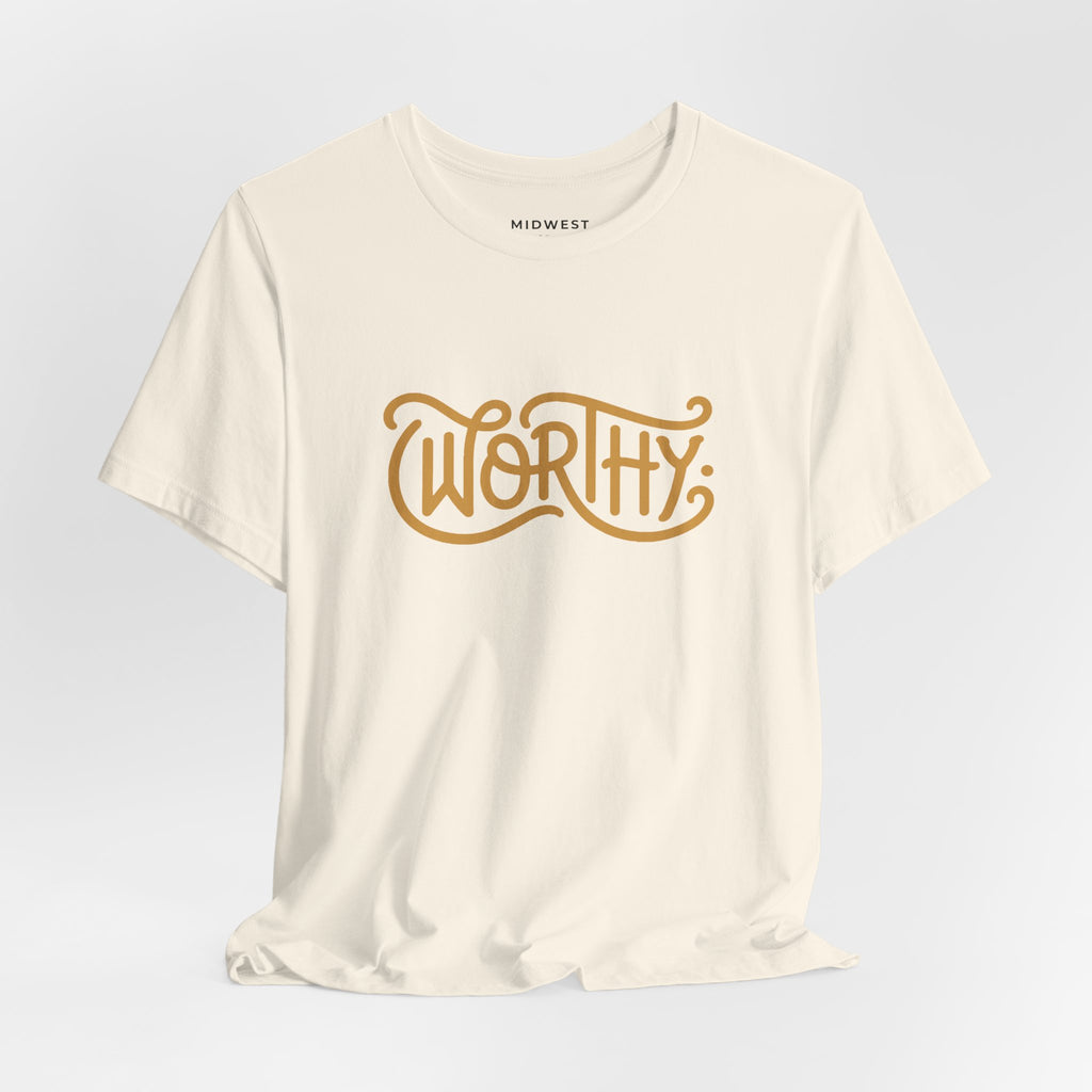 Adult - Worthy Script Tee – Empowerment Graphic T-Shirt