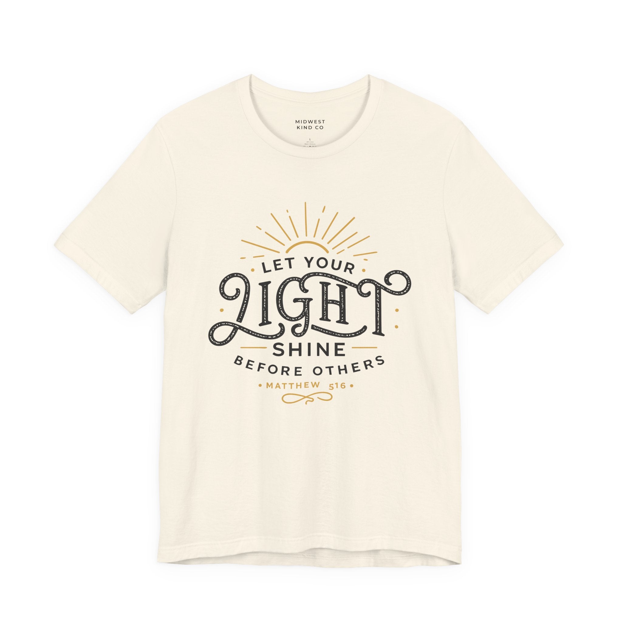 Adult - Let Your Light Shine Before Others (Matthew 5:16) T-Shirt