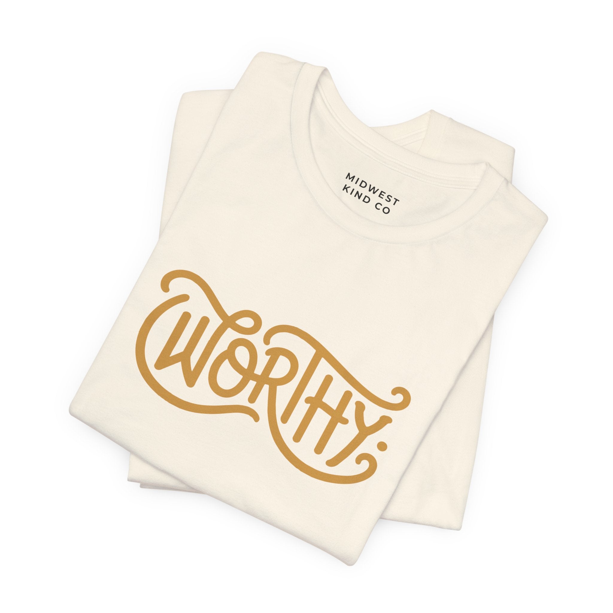 Worthy Script Tee – Empowerment Graphic T-Shirt